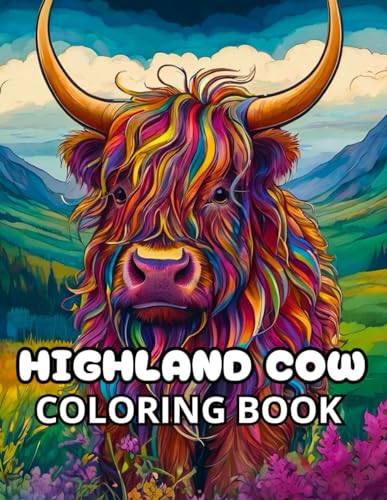 Highland cow coloring book: Enjoy the peaceful beauty of Scotland with 50 gorgeous Highland Cow coloring pages for all ages von Independently published